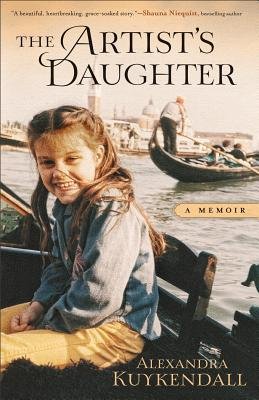 [(The Artist's Daughter: Sketches of a Life in Progress )] [Author: Alexandra Kuykendall] [Jun-2013]