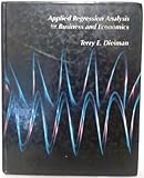 Applied Regression Analysis for Business and Economics, Dielman, Terry E., 0534922384