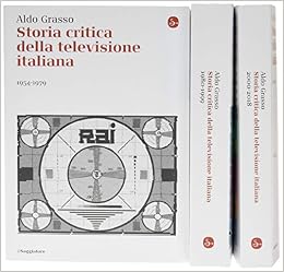 Storia critica della televisione italiana Storia critica della televisione italiana