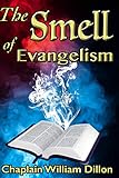 The Smell of Evangelism by William N Dillon