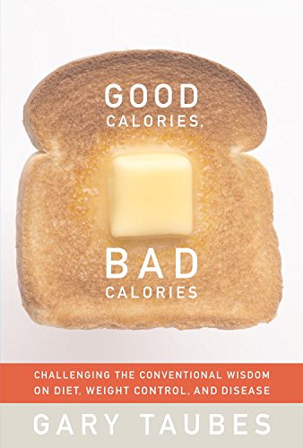 Cover of Good Calories, Bad Calories