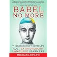 Babel No More: The Search for the World's Most Extraordinary Language Learners