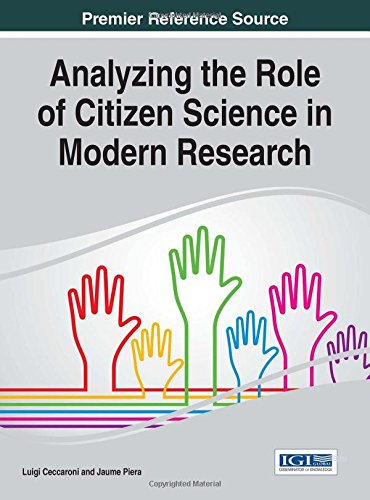 Analyzing the Role of Citizen Science in Modern Research (Advances in Knowledge Acquisition, Transfer, and Management)
