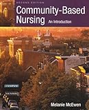 Community-Based Nursing : An Introduction, McEwen, Melanie, 0721694438