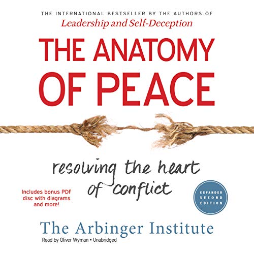 E.b.o.o.k The Anatomy of Peace, Expanded Second Edition: Resolving the Heart of Conflict KINDLE