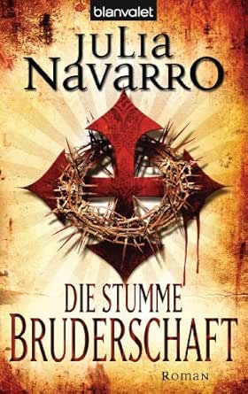 Amazon Com Die Stumme Bruderschaft Roman German Edition Ebook Navarro Julia Giersberg Sabine Kindle Store
