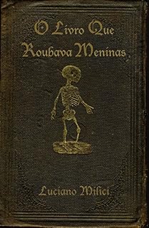 Livro O Livro que Roubava Meninas