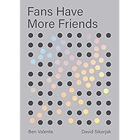 Fans Have More Friends
