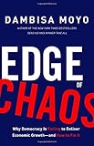 Edge of Chaos: Why Democracy Is Failing to Deliver Economic Growthand How to Fix It