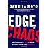 Edge of Chaos: Why Democracy Is Failing to Deliver Economic Growthand How to Fix It