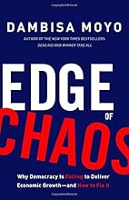 Edge of Chaos: Why Democracy Is Failing to Deliver Economic Growth—and How to Fix It