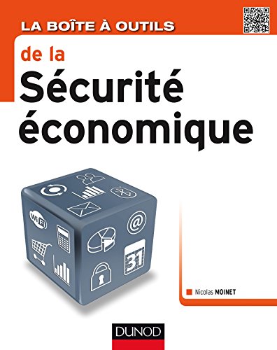 La boîte à outils de la sécurité économique by Nicolas Moinet