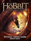 The Hobbit: the Desolation of Smaug - Official Movie Guide by Brian Sibley
