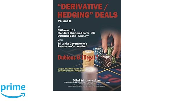 Derivative Hedging Deals Volume Ii Nihal Sri Ameresekere