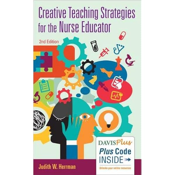 Creative Teaching Strategies for the Nurse Educator: 9780803644687