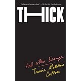 Thick: And Other Essays