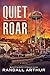 A Quiet Roar: Sometimes Disruption Is Overdue by 