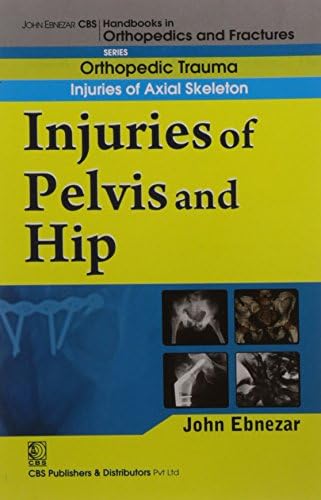 Fractures of the Pelvis and Acetabulum: Smith, Wade R., Ziran