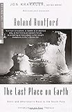 The Last Place on Earth: Scott and Amundsen's Race to the South Pole, Revised and Updated (Modern Library Exploration)