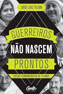 Livro Guerreiros não nascem prontos - Edição comemorativa 10 anos