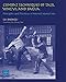 Combat Techniques of Taiji, Xingyi, and Bagua: Principles and Practices of Internal Martial Arts