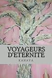 Voyageurs D'eternite (French Edition) by kahaya
