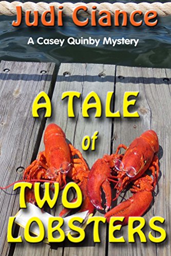 A Tale of Two Lobsters (A Casey Quinby Mystery Book 4) by [Ciance, Judi]
