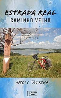 Livro ESTRADA REAL - CAMINHO VELHO : HISTÓRIAS, VIAGENS E BOBAGENS - VOLUME 2