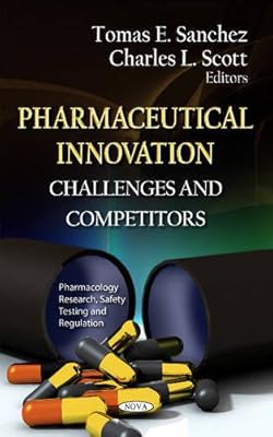 Pharmaceutical Innovation Challenges Competitors Tomas E - 