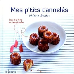 Amazon Fr Mes P Tits Canneles Duclos Valerie Livres