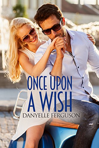 Once Upon a Wish by [Ferguson, Danyelle]