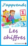 Livre pour enfants : J'apprends les chiffres: [Imagier] (L@ liseuse Junior) (French Edition) by Lisette Grimm, Éditions L@liseuse