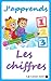 Livre pour enfants : J'apprends les chiffres: [Imagier] (L@ liseuse Junior) (French Edition) by Lisette Grimm, Éditions L@liseuse