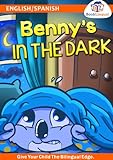 Bilingual Benny's In the Dark - Learn Spanish for Kids, English/Spanish Book