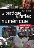 LA PRATIQUE DU REFLEX NUMERIQUE (VM EDITIONS) by BOUILLOT RENE