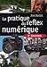 LA PRATIQUE DU REFLEX NUMERIQUE (VM EDITIONS) by BOUILLOT RENE