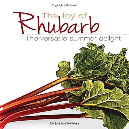 The Joy of Rhubarb: The Versatile Summer Delight (Fruits & Favorites Cookbooks) - Thumbnail 3
