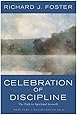 Celebration of Discipline: The Path to Spiritual Growth