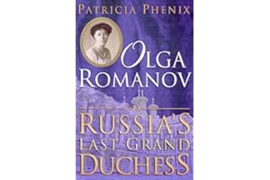 Olga Romanov: Russia's Last Grand Duchess