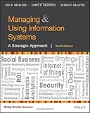 Managing and Using Information Systems, Binder Ready Version: A Strategic Approach