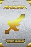Minecraft: Secrets Handbook: The Ultimate Minecraft Secret Book. Minecraft Game Tips & Tricks, Hints and Secrets. (Minecraft Books)