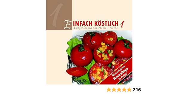Einfach Kostlich 1 Empfehlungen Aus Mamas Kuche 9783933828972 Amazon Com Books 