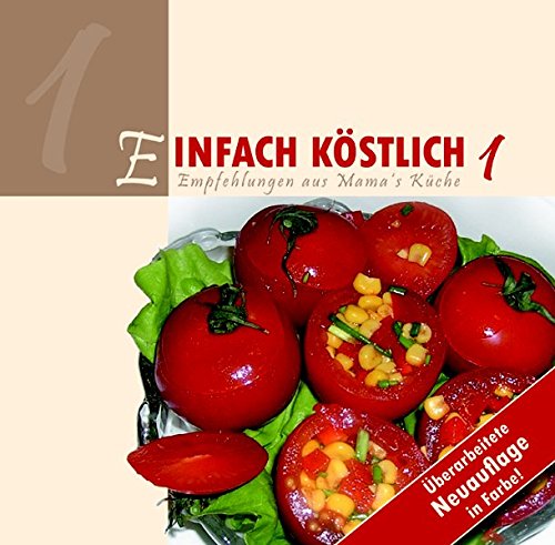 Einfach Kostlich 1 Empfehlungen Aus Mamas Kuche Lichtzeichen Verlag Amazon De Bucher 