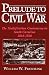 Prelude to Civil War: The Nullification Controversy in South Carolina 1816-1836 by William W. Freehling