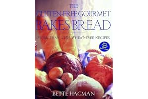 The Gluten-Free Gourmet Bakes Bread : More Than 200 Wheat Free Recipes
