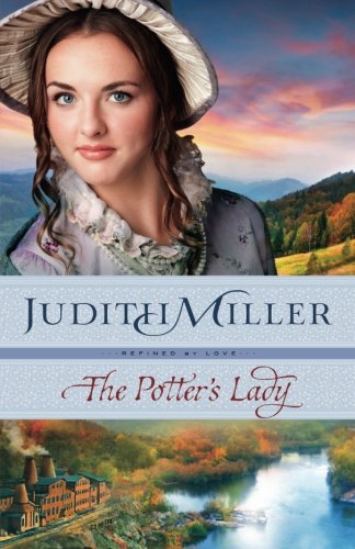 The Potter's Lady (Refined by Love) by Judith Miller