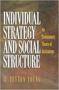 Individual Strategy And Social Structure An Evolutionary