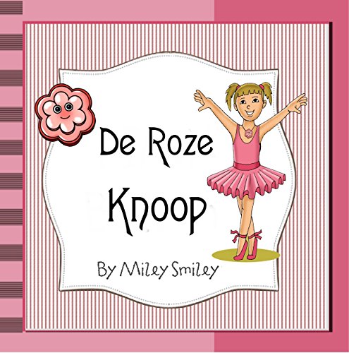 Children's Book Dutch: 'De Roze Knoop' (Boeken voor kinderen bedtime stories in Dutch) (Dutch Edition)