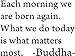 Blinggo Each Morning we are Born Again. What we do Today is What Matters Most. Buddha Vinyl Wall Art Inspirational Quotes and Saying Home Decor Decal Sticker