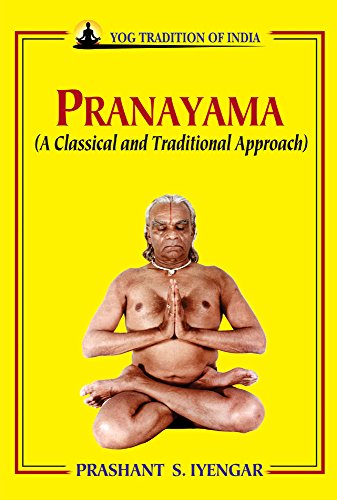 Pranayama: A Classical and Traditional Approach